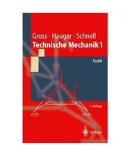 Technische Mechanik 1. Statik., Gross, Dietmar/Hauger, Werner/Schnell, Walter