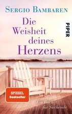 Die Weisheit deines Herzens |