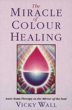 The Miracle of Color Healing: Aura-Soma Therapy As the M... | Buch | Zustand gut