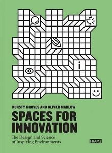 Spaces for innovation the - spaces, innovation: