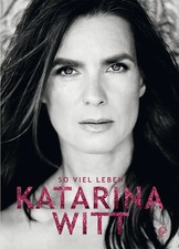 So viel Leben | Katarina Witt
