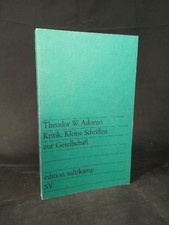 Kritik: Kleine Schriften zur Gesellschaft. Adorno, Theodor W. und Rolf Tiedemann