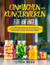 Einmachen und Konservieren für Anfänger: Die vollstä... | Buch | Zustand wie neu