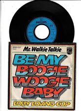 7 " MR. WALKIE TALKIE Be My