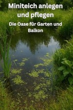 Miniteich anlegen und pflegen