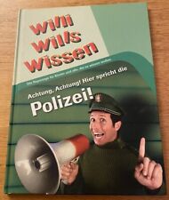 Willi wills wissen: Achtung, Achtung! Hier spricht die Polizei! Willi Weitzel
