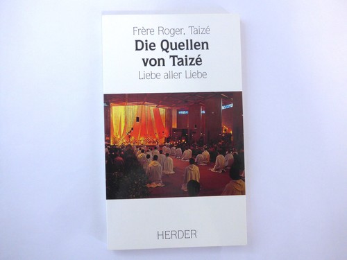 Die quellen von - die, taize.