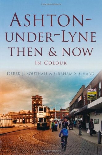 Ashton under lyne then - ashton-under-lyne, now