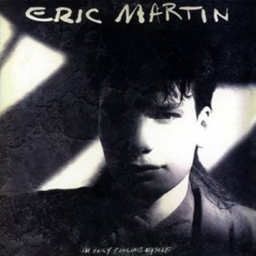 Eric martin m only - i'm, fooling