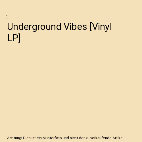 Underground vibes vinyl - underground, [vinyl