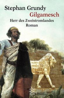 Gilgamesch herr des - gilgamesch,,