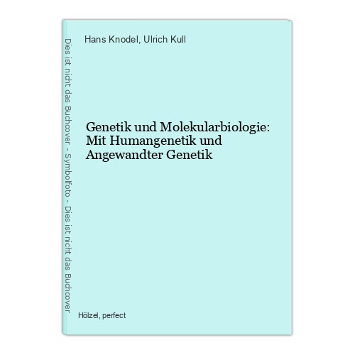 Genetik und molekularbiologie - und,