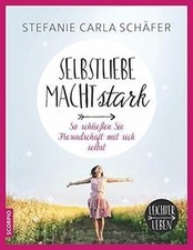 Selbstliebe macht stark: So schließen Sie Freundsch... | Buch | Zustand sehr gut
