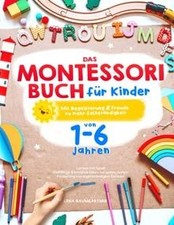 Das Montessori Buch für Kinder von 1-6 Jahren - Ler... | Buch | Zustand sehr gut