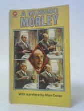 A Musing Morley (Robert Morley