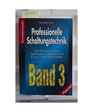 Professionelle Schaltungstechnik, Band 3, Gesamtausgabe, Klasche, Günther 