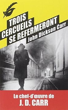 Trois cercueils refermeront - cercueils, se