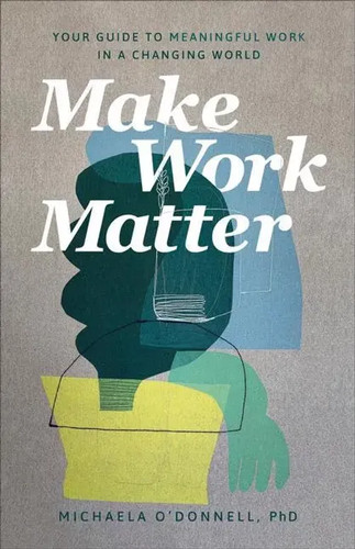 Make work matter your - make, guide