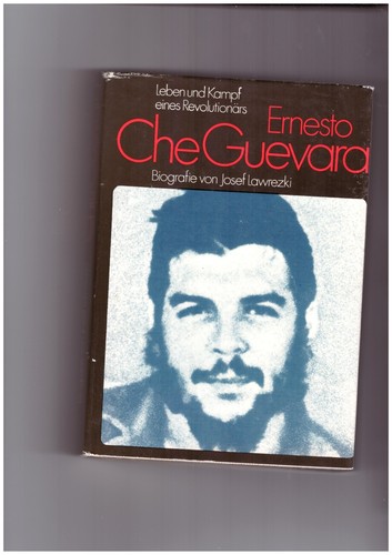 Ernesto che guevara leben - leben, und
