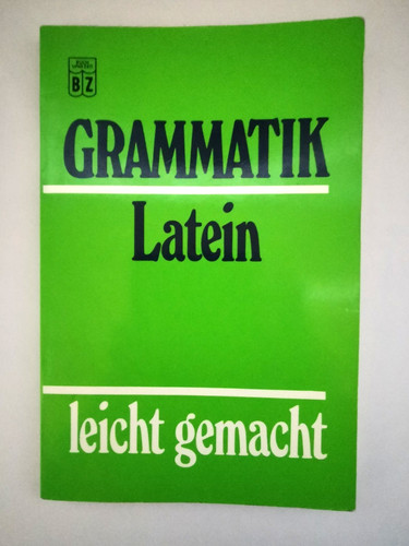 Grammatik latein leicht - -,