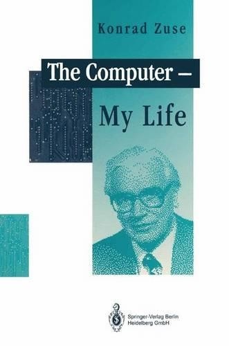 Konrad zuse the computer my - konrad,