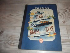 Kosmos Zigarettenbilder Album Sieg über Raum und Zeit   VoIIständig!!!