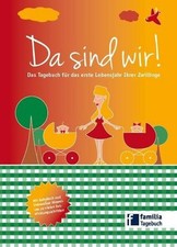 Da sind wir!: Das Tagebuch für das erste Lebensjahr Ihrer Zwillinge 
