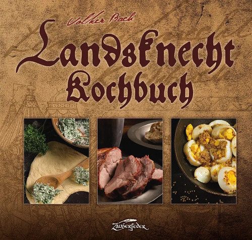 Landsknecht kochbuch volker - landsknecht-kochbuch, |