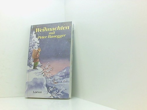 Weihnachten mit peter rosegger - mit,