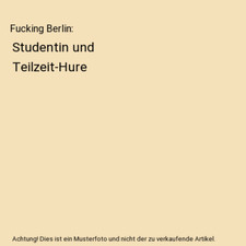 Fucking Berlin: Studentin und