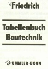 Tabellenbuch Bautechnik. Zum Unterricht an berufsbildenden Schulen aller Art, so