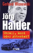 Jörg Haider: Unfall, Mord