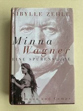 Minna Wagner Eine Spurensuche Zehle, Sibylle: Biografie Richard Wagner