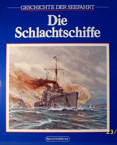 Die schlachtschiffe - die,