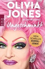 Ungeschminkt: Mein schrilles Doppelleben von Jones, Olivia | Buch | Zustand gut