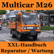 Multicar M26: XXL-Reparaturanleitung Werkstatt-Handbuch Betrieb+Wartung+Pflege