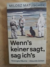 Milosz Matuschek: Wenn`s keiner sagt, sag ich`s (9783946778363)
