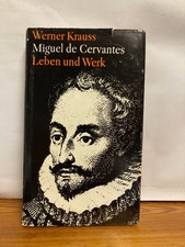 Miguel de Cervantes Leben und Werk Werner Krauss