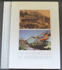 DIE WUPPERTALER SCHWEBEBAHN