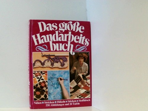 Das grosse handarbeitsbuch - das,
