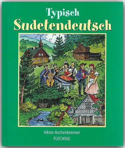 Typisch sudetendeutsch - typisch,