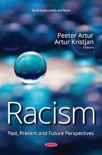 Racism past present and - past,,