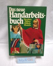 Das neue Handarbeitsbuch Stricken Nähen Häkeln Basteln 1981 Handarbeit