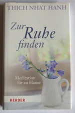 Zur Ruhe finden: Meditation für zu Hause von Thich Nhat Hanh| Zustand sehr gut