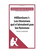 Millenium I : Les Hommes qui n'aimaient pas les femmes de Stieg Larsson: Questio