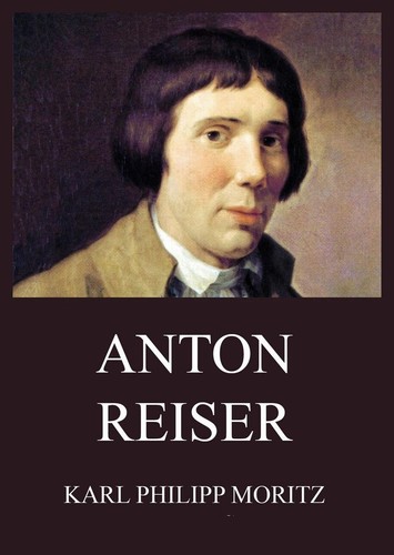 Anton reiser karl philipp - anton,