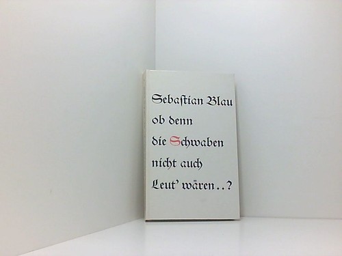 Denn die schwaben - die,