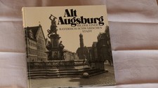 Alt Augsburg. Bilder einer