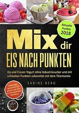 Mix dir Eis nach Punkten: Eis und Frozen Yogurt ohne Industriezucker, mit schlan