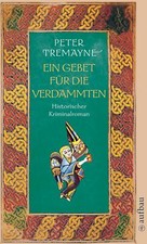 Peter Tremayne: Ein Gebet für